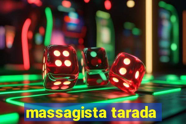 massagista tarada